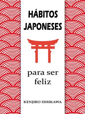 cover image of Hábitos japoneses para ser feliz